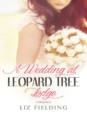 cover image of A Wedding At Leopard Tree Lodge